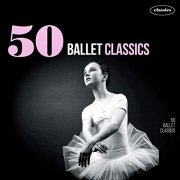 VA - 50 Ballets Classics (2021)