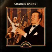 Big Bands Volume 11 - Charlie Barnet (1992)