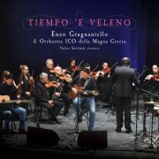 Enzo Gragnaniello, Orchestra Ico della Magna Grecia - Tiempo 'e veleno (2026) Hi-Res