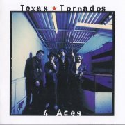 Texas Tornados - 4 Aces (1996)