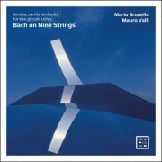 Mario Brunello & Mauro Valli - J. S. Bach on Nine Strings. Suite, Partita and Sonata for Two Piccolo Cellos (2026) [Hi-Res]