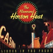 Reverend Horton Heat - Liquor In The Front (1994)