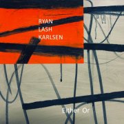 Ryan Lash Karlsen - Either Or (2025)