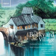 Royal Liverpool Philharmonic Orchestra, Dane Lam - The Backyard of the Village: Orchestral works by Xiaogang Ye (2026) [Hi-Res]