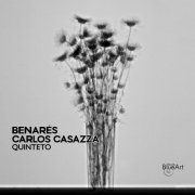 Carlos Casazza Quinteto - Benarés (2023) Hi-Res