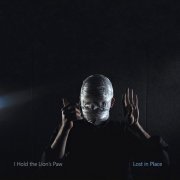 I Hold the Lion's Paw, Reuben Lewis - Lost in Place (2021)