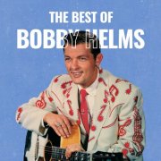 Bobby Helms - The Best Of Bobby Helms [2CDs] (2025)