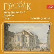 Panocha Quartet - Dvořák: String Quartet No. 2, Bagatelles, Largo (1997)