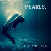 The Gold Needles - Pearls (2018)