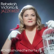 Rebekah Victoria - #Oldfashionedtwittertwit (2016)