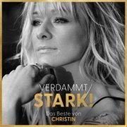 Christin Stark - Verdammt STARK! Das Beste von CHRISTIN (2022) [Hi-Res]