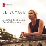 Alexandra Lowe, Patrick Milne - Le Voyage (2023) [Hi-Res]