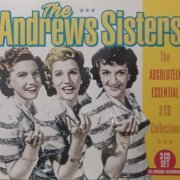 The Andrews Sisters - The Absolutely Essential 3 CD Collection (2018)