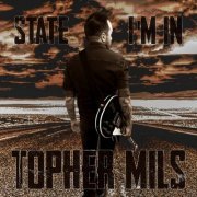 Topher Mils - State I'm In (2024) [Hi-Res]