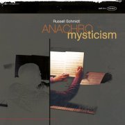 Russell Schmidt - Anachromysticism (2012) FLAC