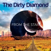 The Dirty Diamond - From The Stars (2019)