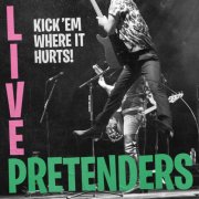 Pretenders - Pretenders Live - Kick 'Em Where It Hurts! (Live Album) (2025)