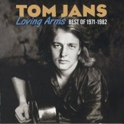 Tom Jans ‎- Loving Arms: Best of 1971-1982 (2013)