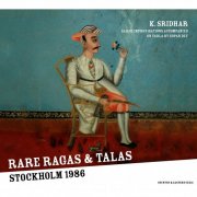 K. Sridhar - Rare Ragas & Talas (2008)