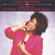 Evelyn "Champagne" King - Love Come Down: The Best of Evelyn "Champagne" King (1993)