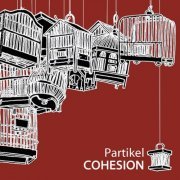 Partikel - Cohesion (2011)