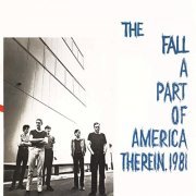 The Fall - A Part of America Therein, 1981 (Expanded Edition) (1982/2017)