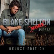 Blake Shelton - Pure BS (Deluxe Edition) (2007) [Hi-Res]