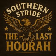 Southern Stride - The Last Hoorah (2025) [Hi-Res]