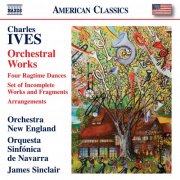 Orchestra New England, Orquesta Sinfónica de Navarra, James Sinclair - Ives: Orchestral Works (2024) [Hi-Res]