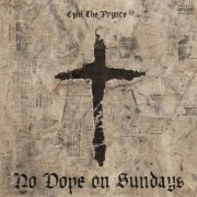 Cyhi The Prynce - No Dope on Sundays (2017) Hi-Res