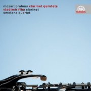 Vladimír Ríha, Smetana Quartet - Mozart & Brahms: Clarinet Quintets (2009)