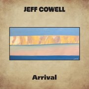 Jeff Cowell - Arrival (2009)