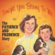 Patience & Prudence - Tonight You Belong to Me: The Patience & Prudence Story (2021)