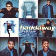 Haddaway - Let's Do It Now (2024)