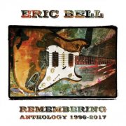 ERIC BELL - Remembering: Anthology 1996-2017 (2024)