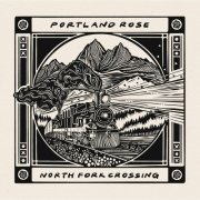 North Fork Crossing - Portland Rose (2026) [Hi-Res]