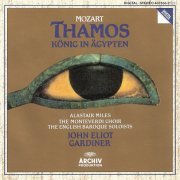 Alastair Miles, The Monteverdi Choir, The English Baroque Soloists, John Eliot Gardiner - Mozart: Thamos (1993)