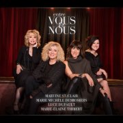 Marie-Élaine Thibert, Luce Dufault, Martine St-Clair, Marie-Michèle Desrosiers - Entre vous et nous (2018)