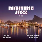 Bossa Nova Absorbed & Todd Filburn - Nightime Jazz in Rio (2023) Hi-Res