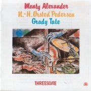 Monty Alexander, N.-H. Ørsted Pedersen, Grady Tate - Threesome (1986)