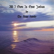 The Rose Family - All I Own Is Over Jordan (2026) [Hi-Res]