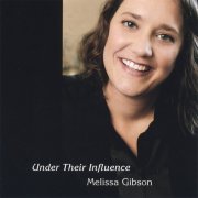 Melissa Gibson - Under Their Influence (2005)