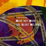 Toshinori Kondo - Move Not Move - The Silent Melodies (15th Anniversary Reissue) (2021)