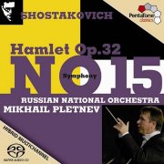 Mikhail Pletnev - Shostakovich: Symphony No. 15 and Hamlet Op. 32 (2015) [SACD]