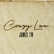 James Tw - Crazy Love (2021)