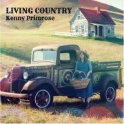 Kenny Primrose - Living Country (2024) [Hi-Res]