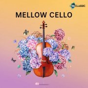 VA - Mellow Cello (2023) [Hi-Res]