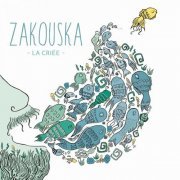 Zakouska - La criée (2019)