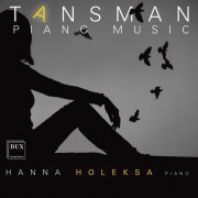 Hanna Holeksa - Tansman: Piano Music (2021) [Hi-Res]