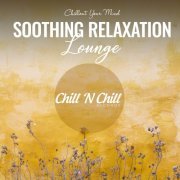 VA - Soothing Relaxation Lounge: Chillout Your Mind (2022)